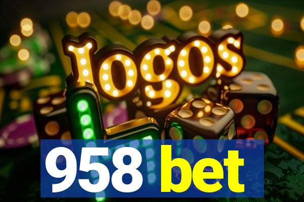 958 bet